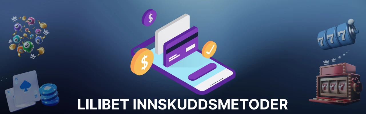 Lilibet innskuddsmetoder i norge