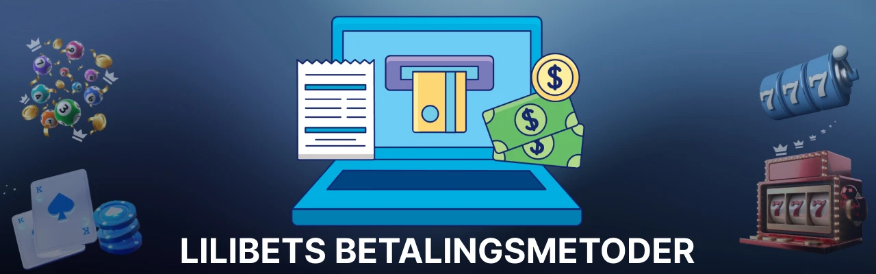 Lilibets betalingsmetoder